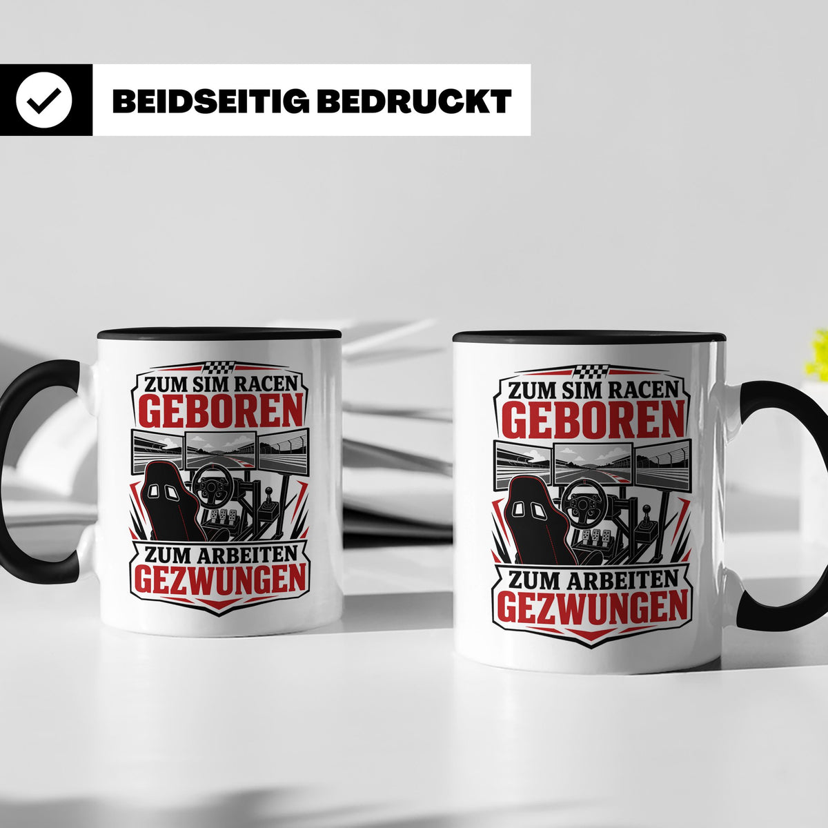 Sim Racing Tasse Zum Sim Racen geboren zum Arbeiten gezwunge – Schwarz [farbe:schwarz]