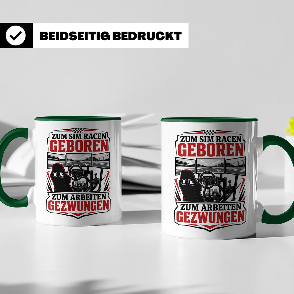 Sim Racing Tasse Zum Sim Racen geboren zum Arbeiten gezwunge – Grün [farbe:grün]