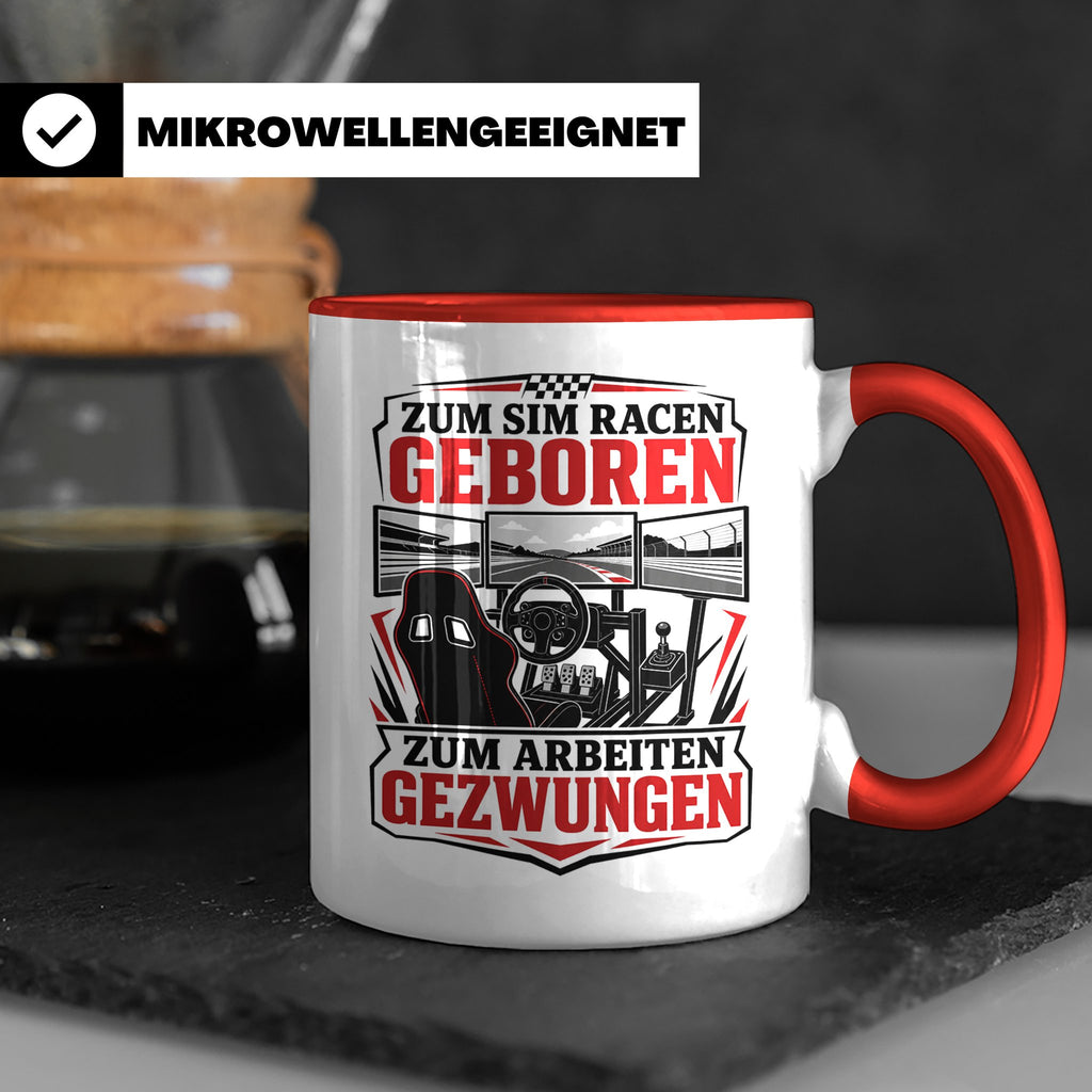 Sim Racing Tasse Zum Sim Racen geboren zum Arbeiten gezwunge – Rot [farbe:rot]