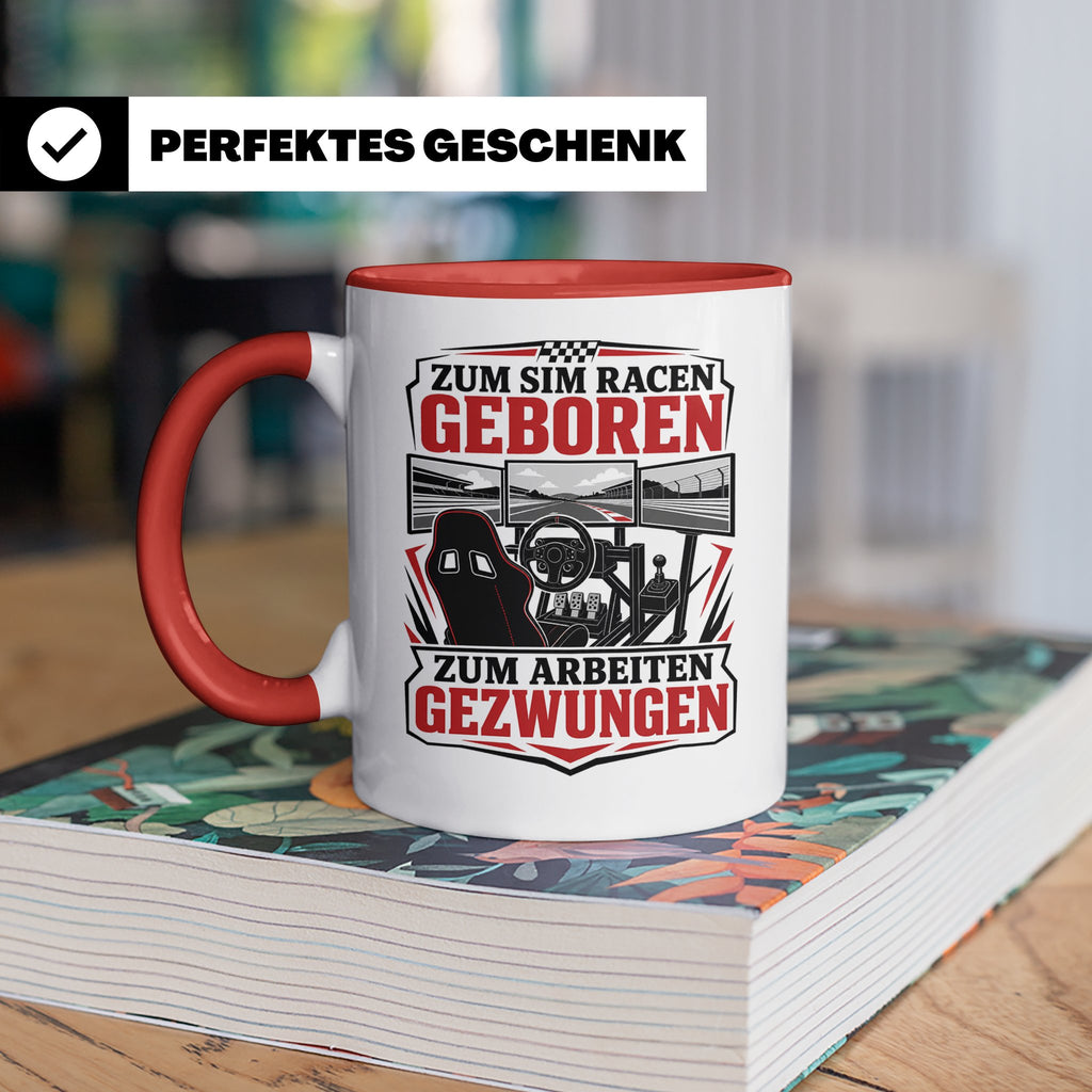 Sim Racing Tasse Zum Sim Racen geboren zum Arbeiten gezwunge – Rot [farbe:rot]