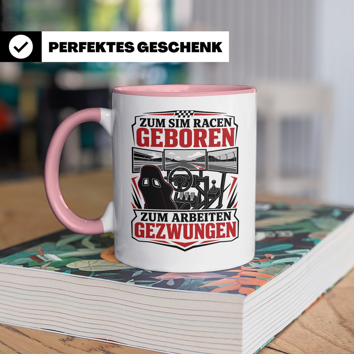 Sim Racing Tasse Zum Sim Racen geboren zum Arbeiten gezwunge – Rosa [farbe:rosa]