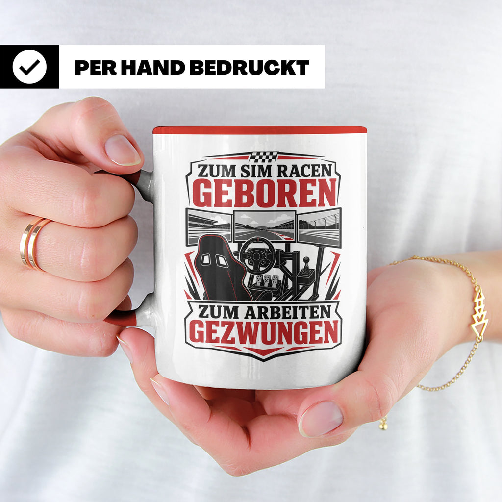Sim Racing Tasse Zum Sim Racen geboren zum Arbeiten gezwunge – Rot [farbe:rot]