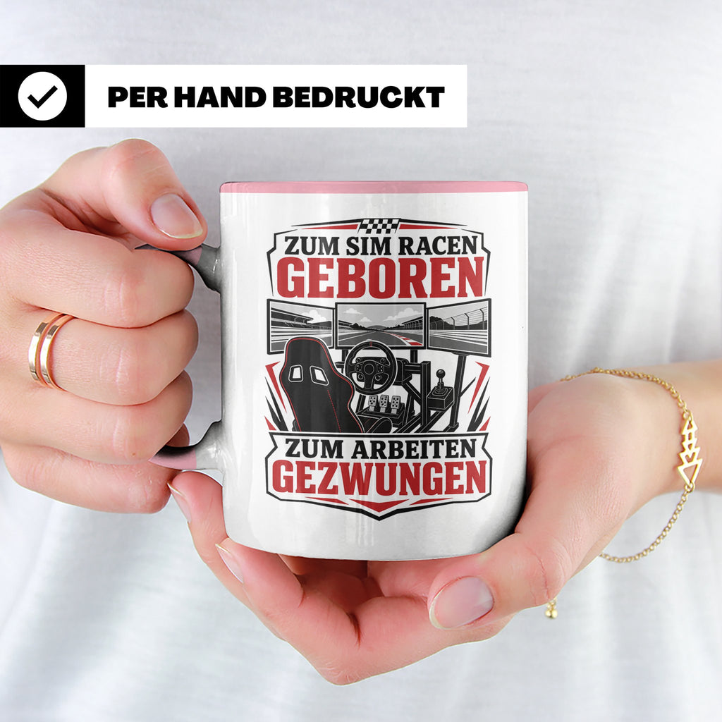 Sim Racing Tasse Zum Sim Racen geboren zum Arbeiten gezwunge – Rosa [farbe:rosa]