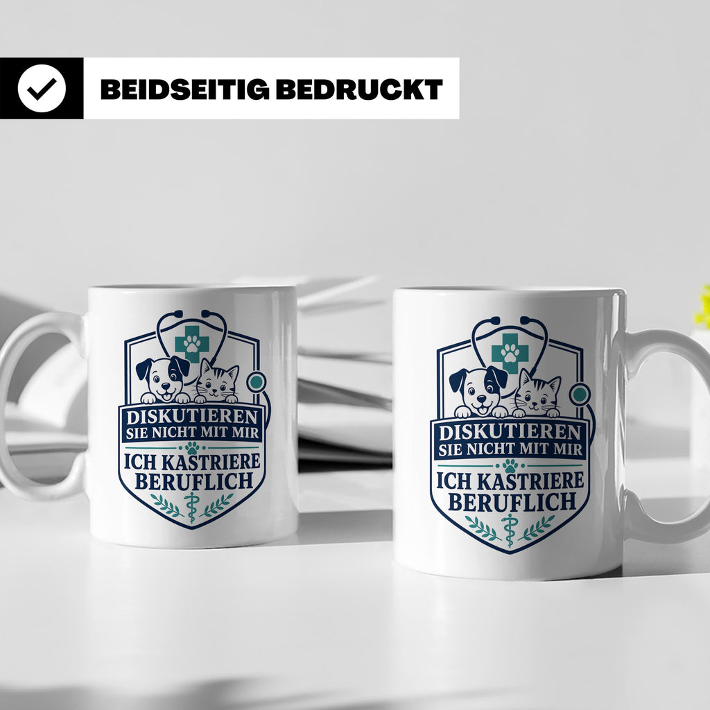 Tierarzt Tasse Diskutieren Sie nicht mit mir ich kastriere b – Weiß [farbe:weiß]