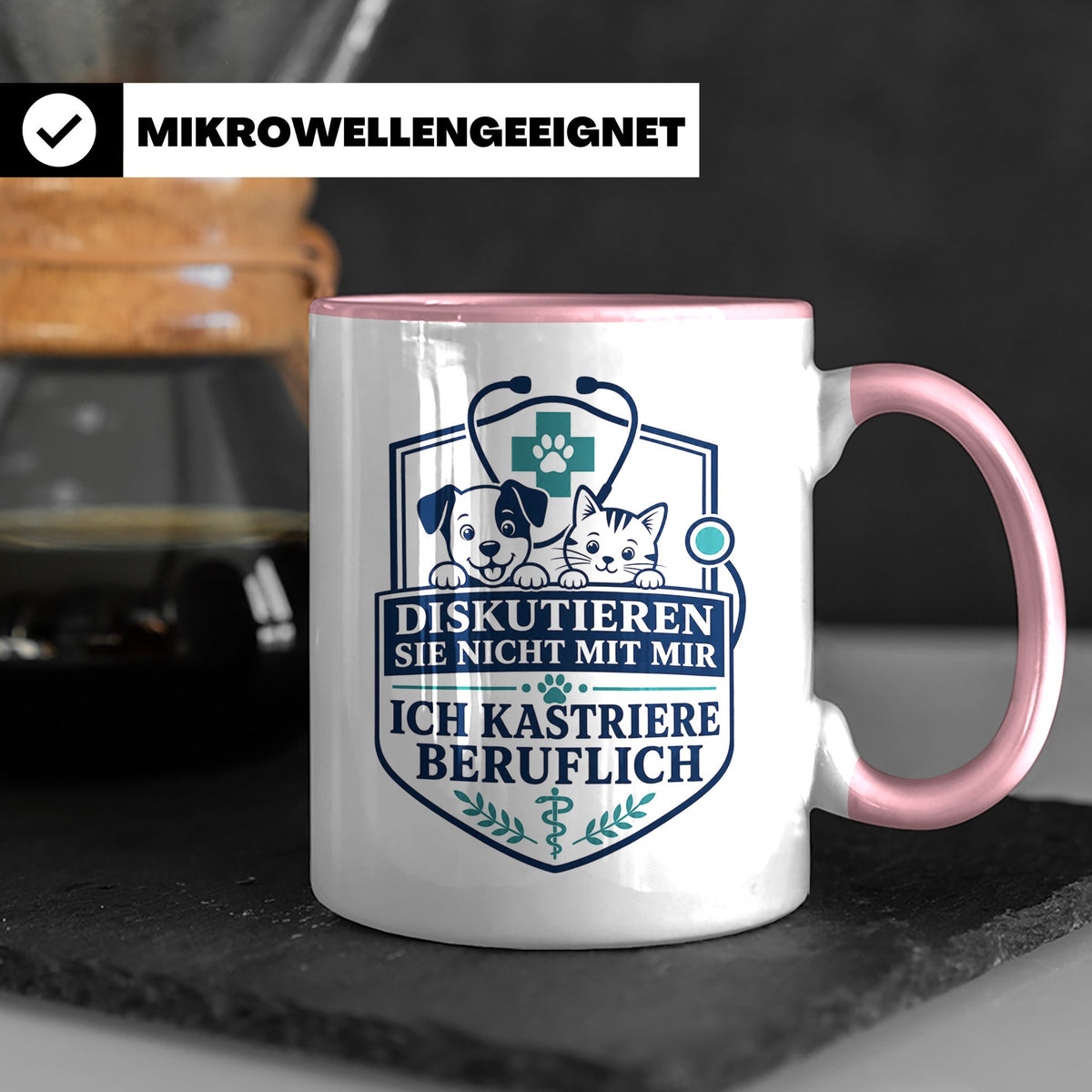 Tierarzt Tasse Diskutieren Sie nicht mit mir ich kastriere b – Rosa [farbe:rosa]