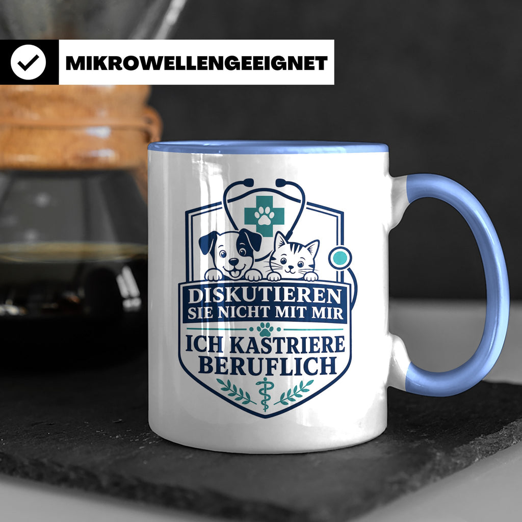 Tierarzt Tasse Diskutieren Sie nicht mit mir ich kastriere b – Blau [farbe:blau]