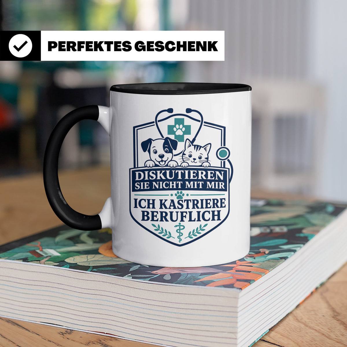 Tierarzt Tasse Diskutieren Sie nicht mit mir ich kastriere b – Schwarz [farbe:schwarz]