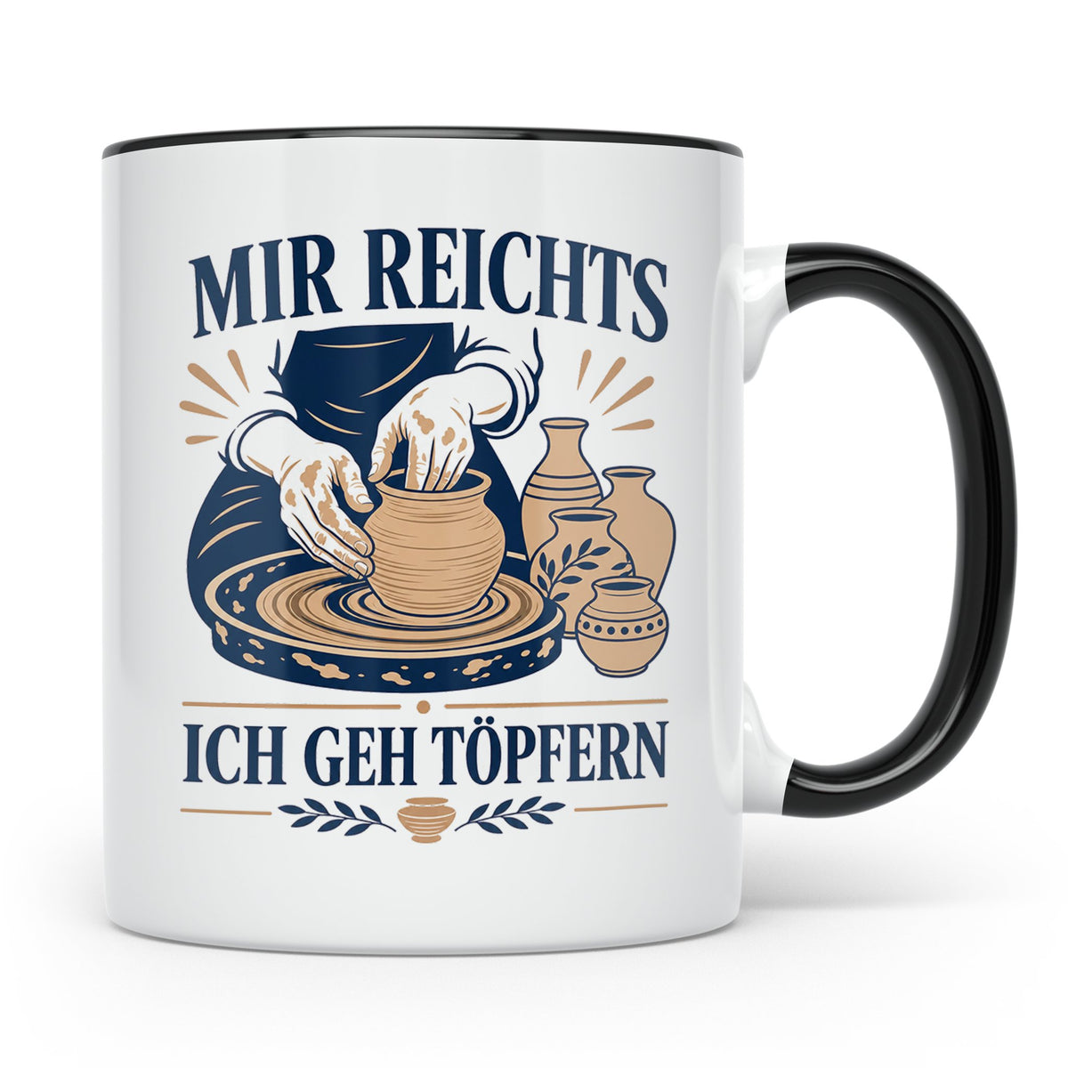 Töpfern Tasse Mir reichts ich geh töpfern - Geschenk für Töp – Schwarz [farbe:schwarz]