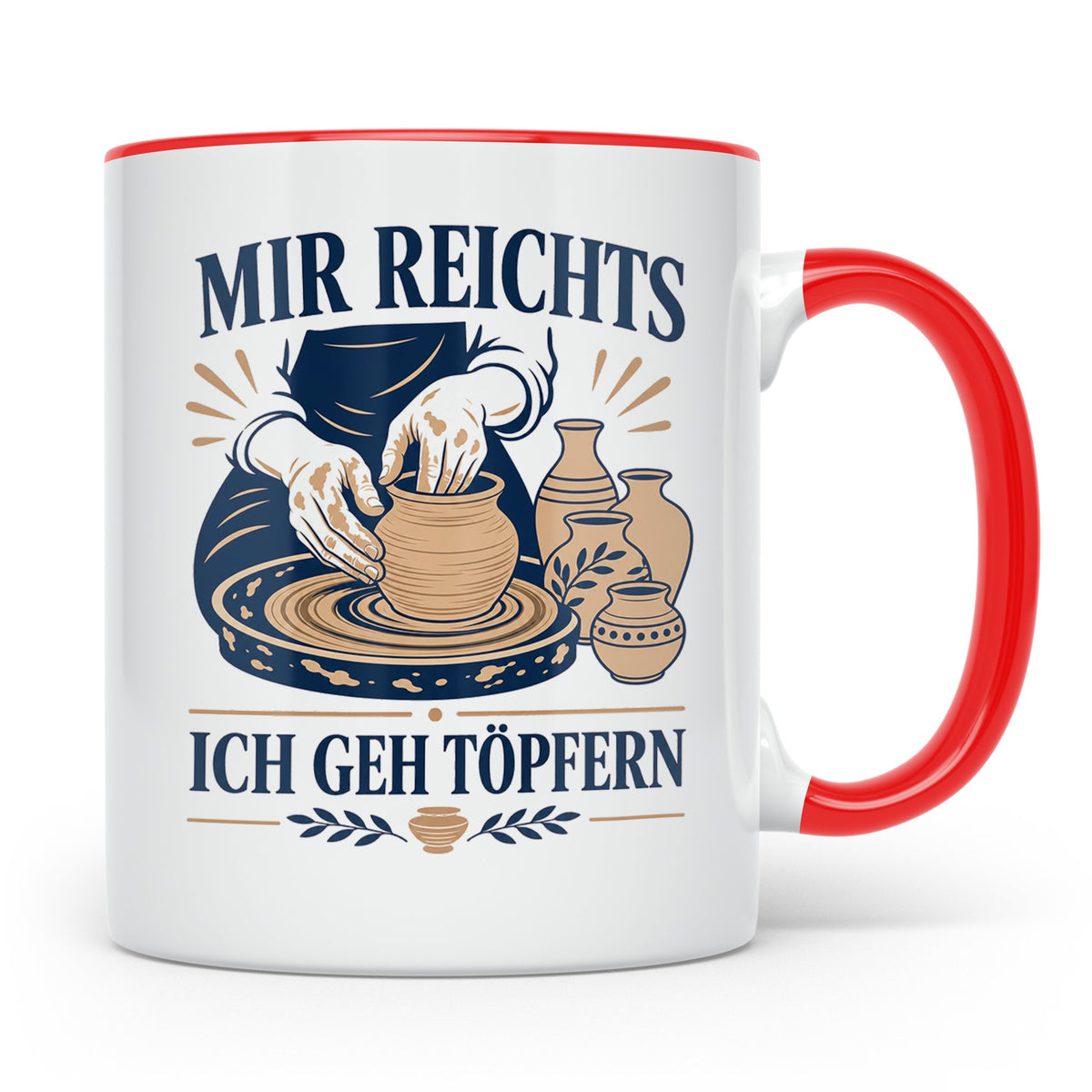 Töpfern Tasse Mir reichts ich geh töpfern - Geschenk für Töp – Rot [farbe:rot]