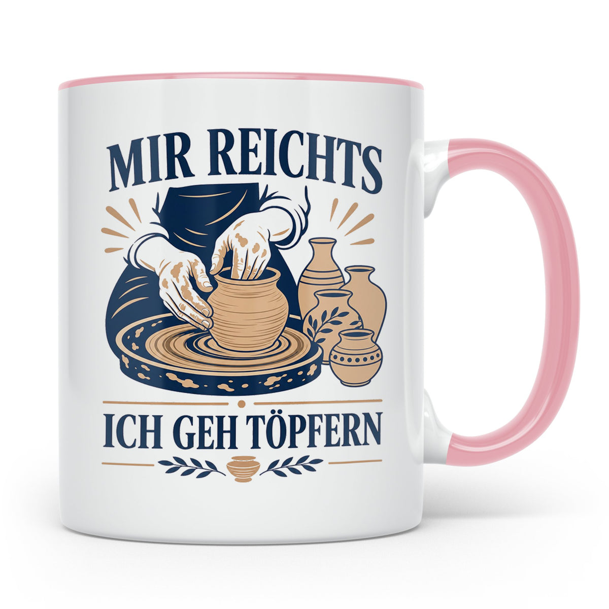 Töpfern Tasse Mir reichts ich geh töpfern - Geschenk für Töp – Rosa [farbe:rosa]
