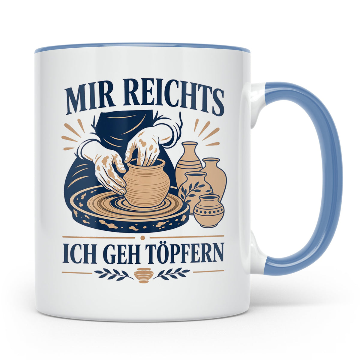 Töpfern Tasse Mir reichts ich geh töpfern - Geschenk für Töp – Blau [farbe:blau]