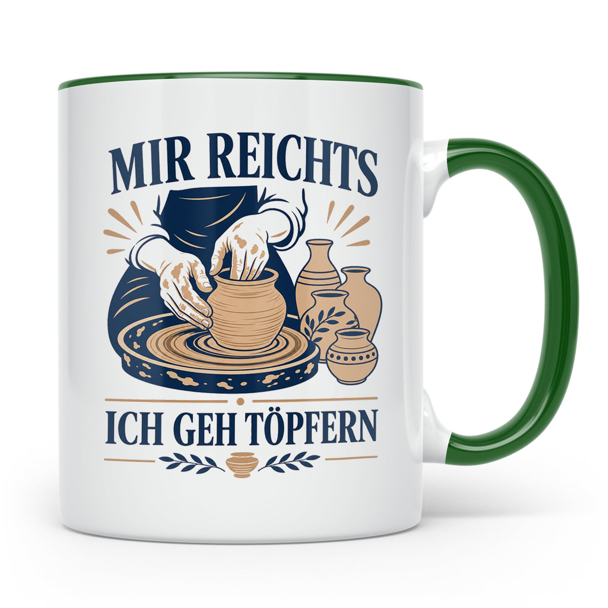 Töpfern Tasse Mir reichts ich geh töpfern - Geschenk für Töp – Grün [farbe:grün]