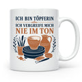 Töpfern Tasse Ich bin Töpferin ich vergreife mich nie im Ton – Weiß [farbe:weiß]