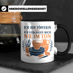 Töpfern Tasse Ich bin Töpferin ich vergreife mich nie im Ton – Schwarz [farbe:schwarz]