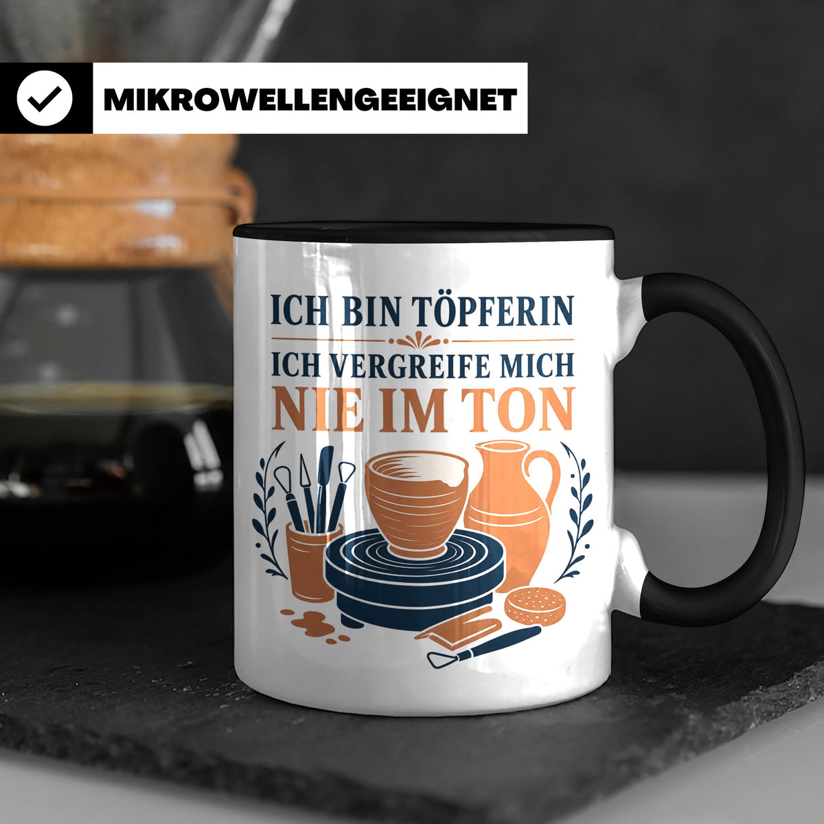 Töpfern Tasse Ich bin Töpferin ich vergreife mich nie im Ton – Schwarz [farbe:schwarz]