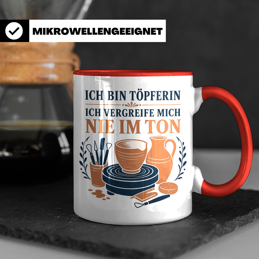 Töpfern Tasse Ich bin Töpferin ich vergreife mich nie im Ton – Rot [farbe:rot]