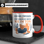 Töpfern Tasse Ich bin Töpferin ich vergreife mich nie im Ton – Rot [farbe:rot]