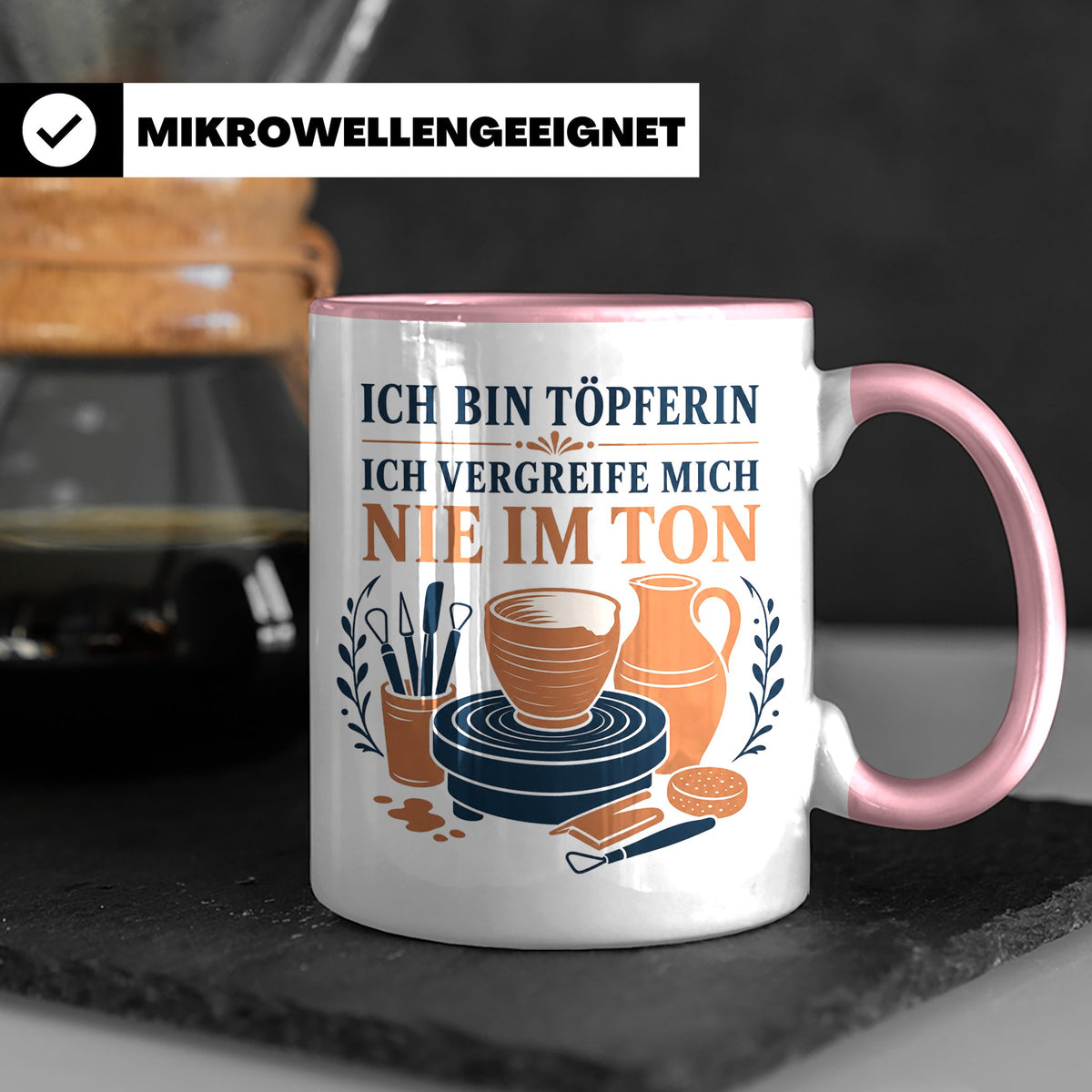 Töpfern Tasse Ich bin Töpferin ich vergreife mich nie im Ton – Rosa [farbe:rosa]