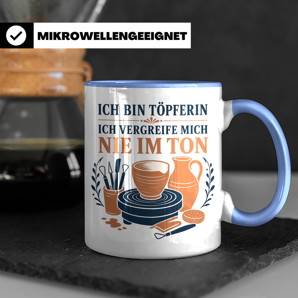 Töpfern Tasse Ich bin Töpferin ich vergreife mich nie im Ton – Blau [farbe:blau]