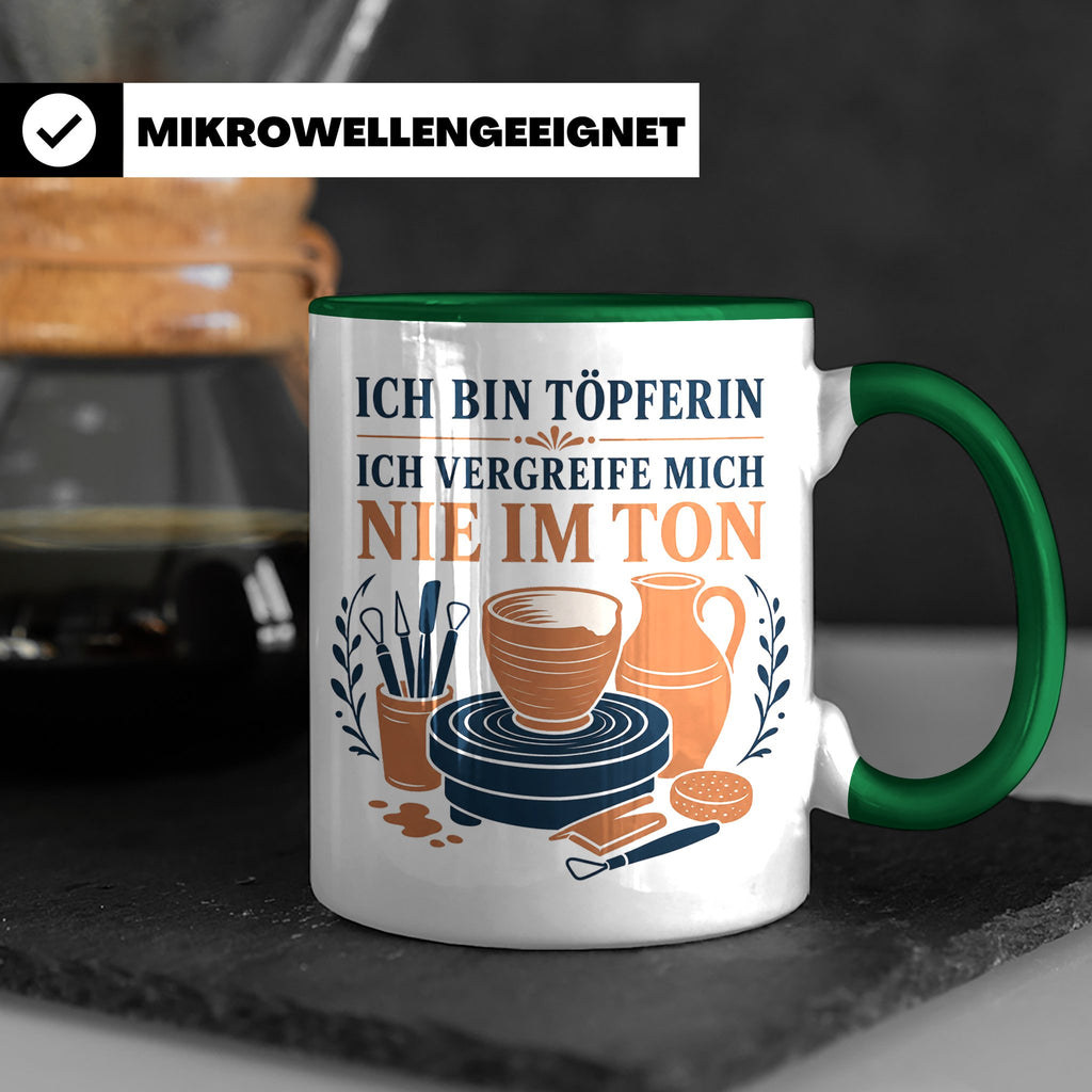 Töpfern Tasse Ich bin Töpferin ich vergreife mich nie im Ton – Grün [farbe:grün]