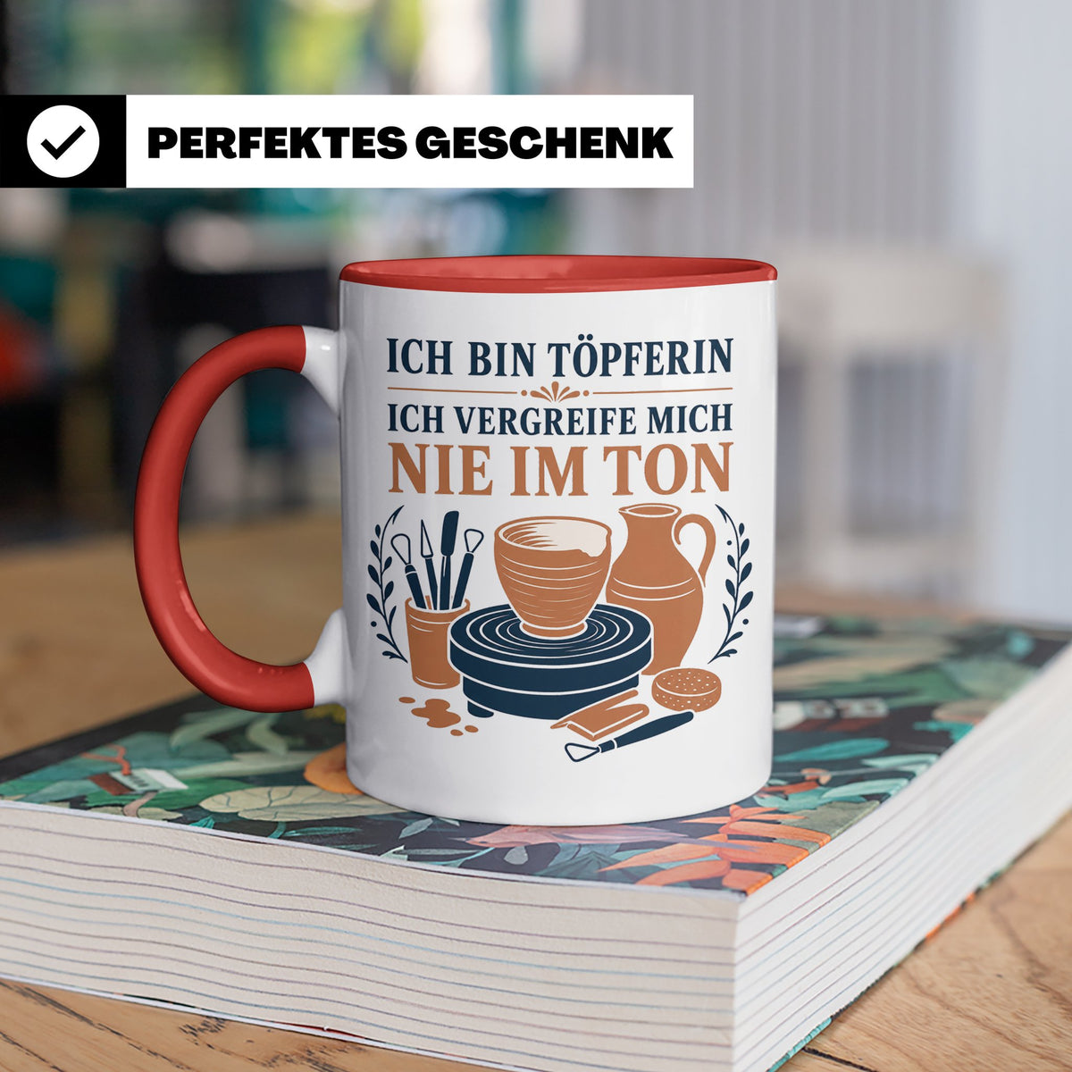 Töpfern Tasse Ich bin Töpferin ich vergreife mich nie im Ton – Rot [farbe:rot]