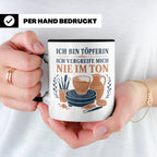Töpfern Tasse Ich bin Töpferin ich vergreife mich nie im Ton – Schwarz [farbe:schwarz]