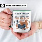 Töpfern Tasse Ich bin Töpferin ich vergreife mich nie im Ton – Grün [farbe:grün]