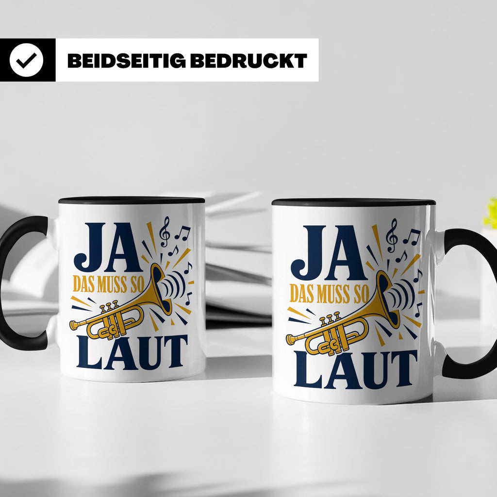Trompete Tasse Ja das muss so laut - Lustiges Geschenk für T – Schwarz [farbe:schwarz]