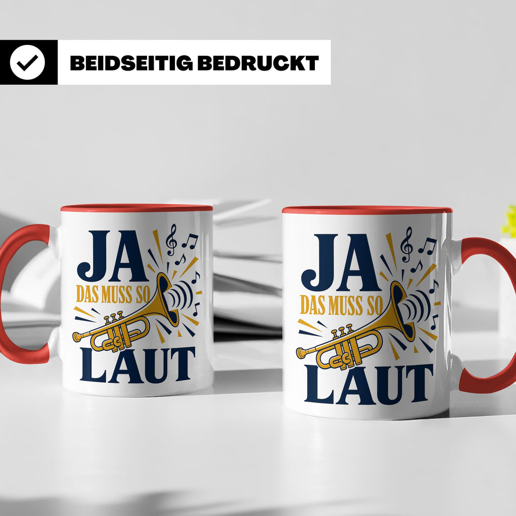 Trompete Tasse Ja das muss so laut - Lustiges Geschenk für T – Rot [farbe:rot]