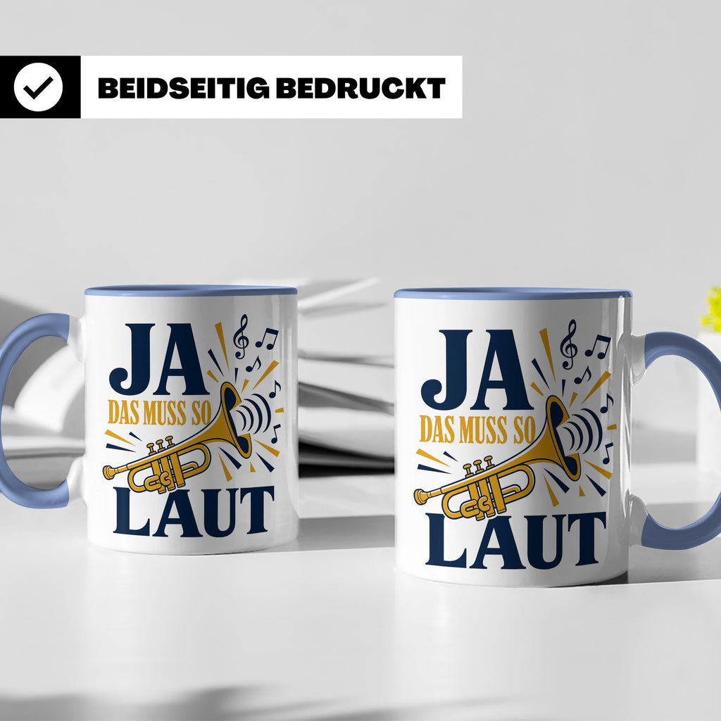 Trompete Tasse Ja das muss so laut - Lustiges Geschenk für T – Blau [farbe:blau]