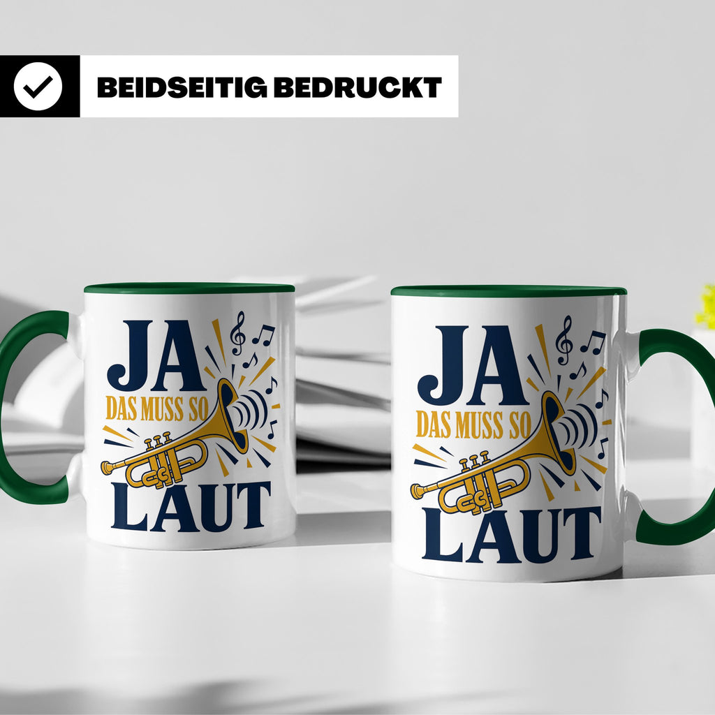 Trompete Tasse Ja das muss so laut - Lustiges Geschenk für T – Grün [farbe:grün]