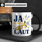 Trompete Tasse Ja das muss so laut - Lustiges Geschenk für T – Schwarz [farbe:schwarz]