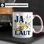 Trompete Tasse Ja das muss so laut - Lustiges Geschenk für T – Rosa [farbe:rosa]