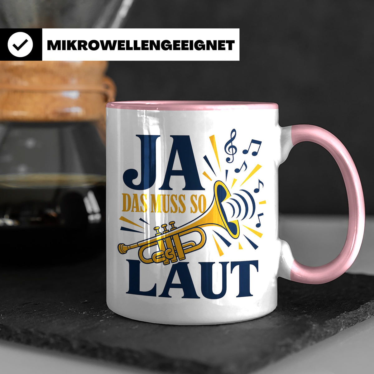 Trompete Tasse Ja das muss so laut - Lustiges Geschenk für T – Rosa [farbe:rosa]