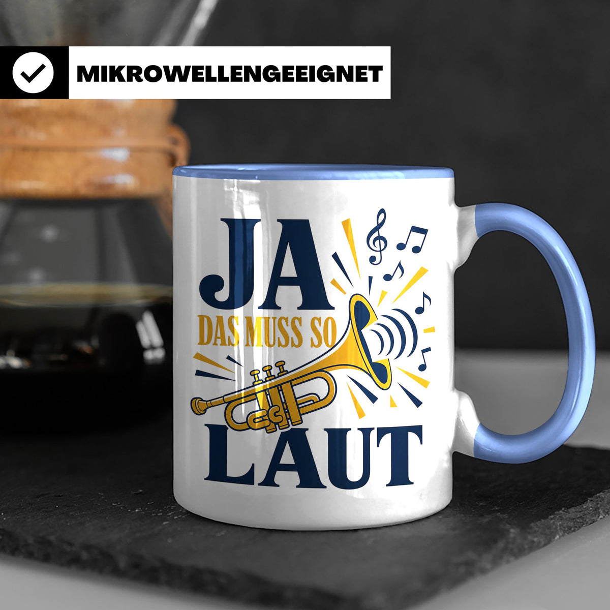 Trompete Tasse Ja das muss so laut - Lustiges Geschenk für T – Blau [farbe:blau]