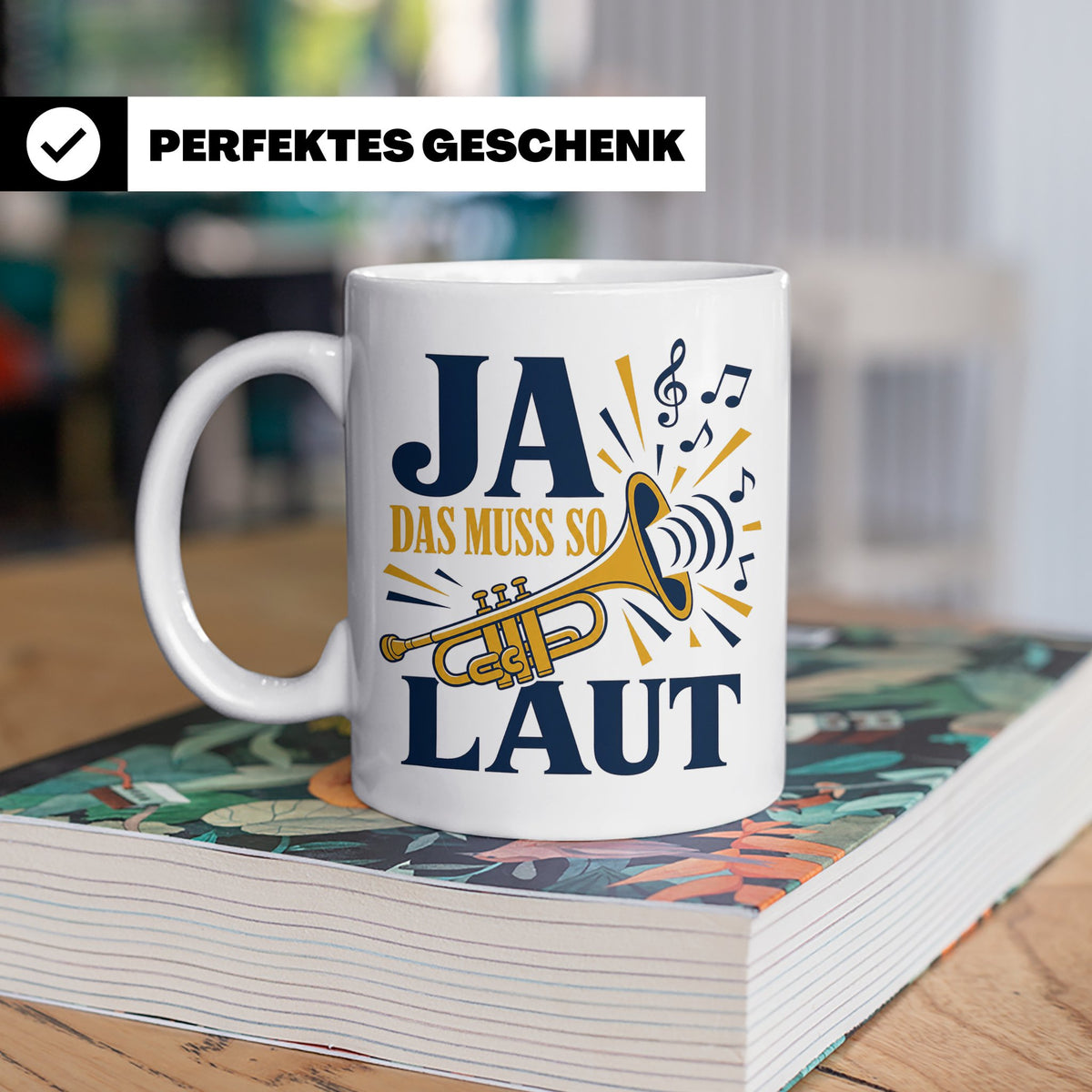 Trompete Tasse Ja das muss so laut - Lustiges Geschenk für T – Weiß [farbe:weiß]