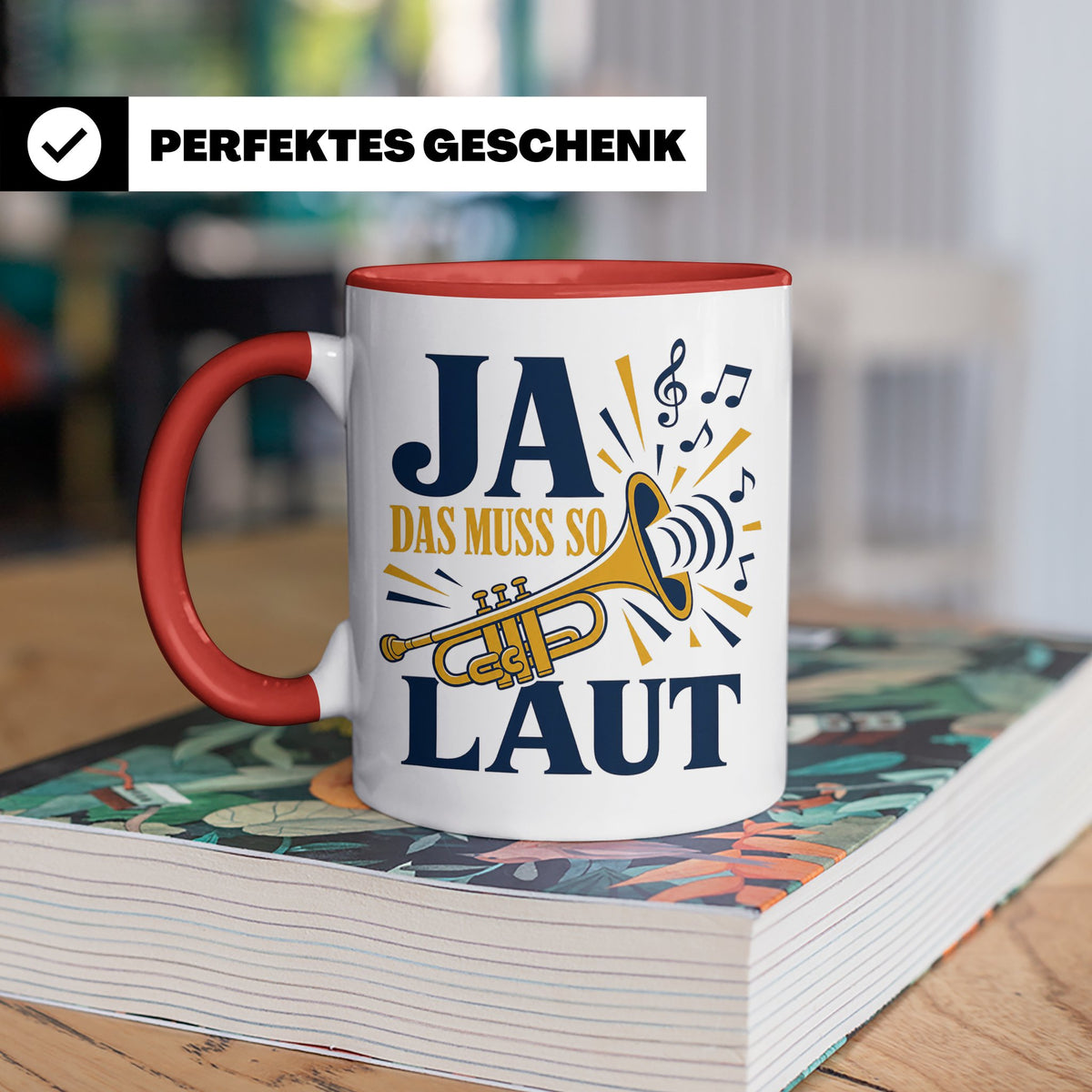 Trompete Tasse Ja das muss so laut - Lustiges Geschenk für T – Rot [farbe:rot]