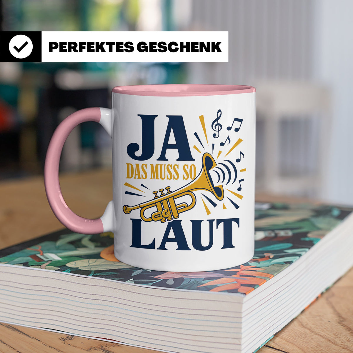 Trompete Tasse Ja das muss so laut - Lustiges Geschenk für T – Rosa [farbe:rosa]