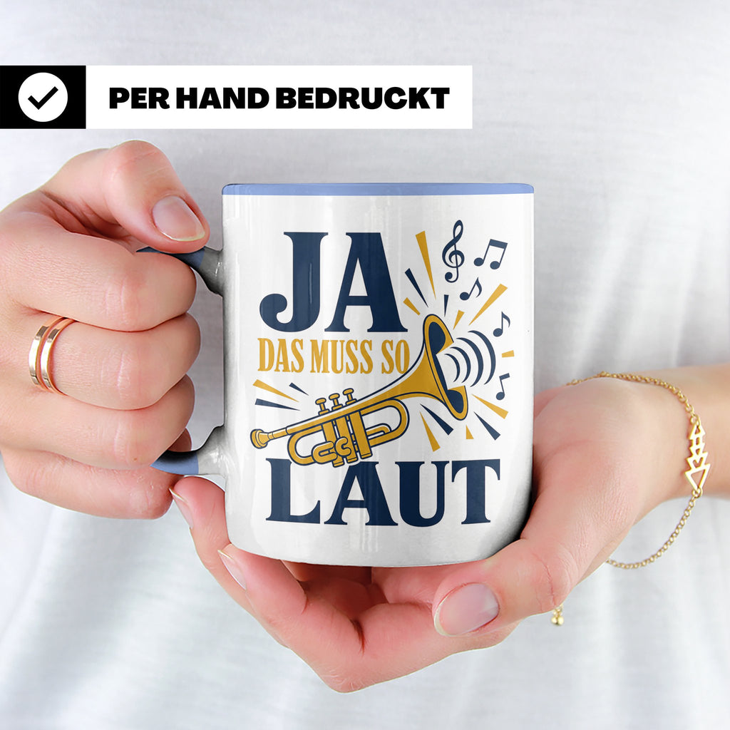 Trompete Tasse Ja das muss so laut - Lustiges Geschenk für T – Blau [farbe:blau]