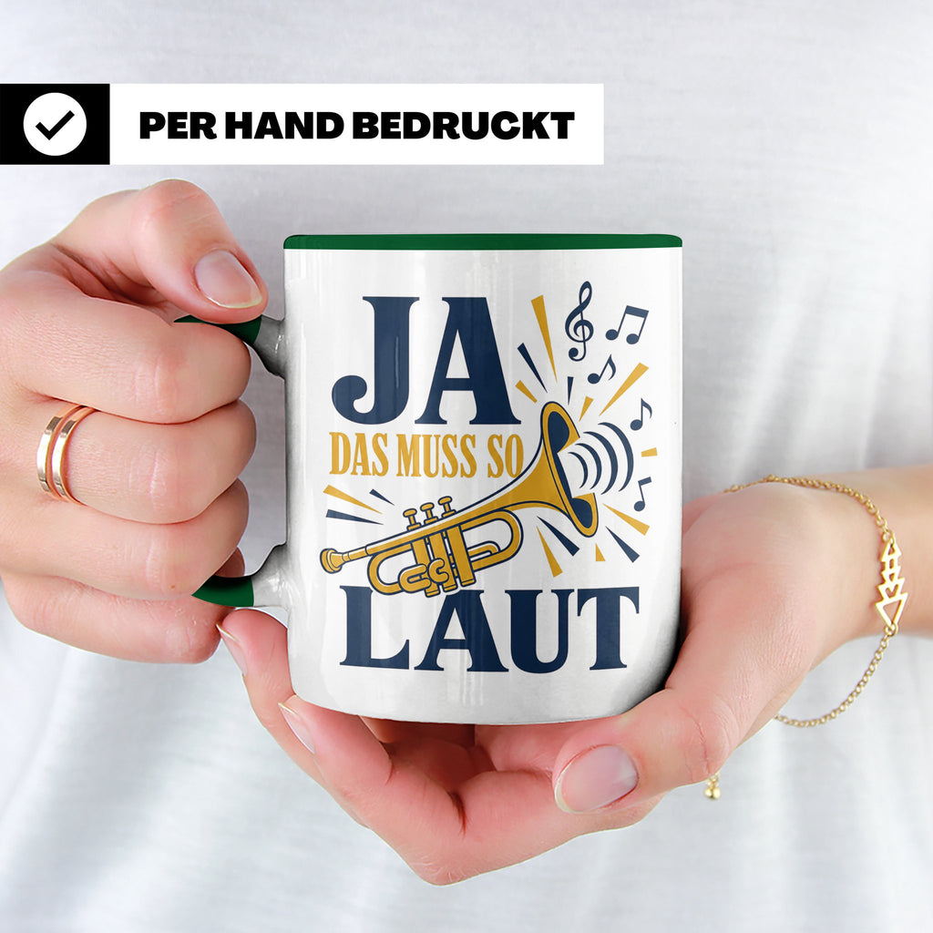 Trompete Tasse Ja das muss so laut - Lustiges Geschenk für T – Grün [farbe:grün]