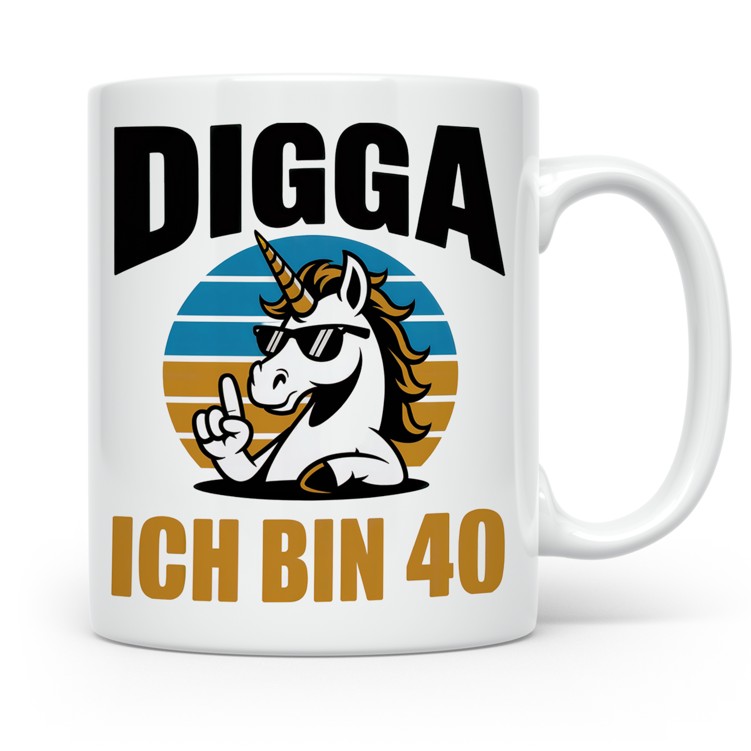 Digga Ich Bin 40 Tasse: Einhorn Geburtstag - 40. Geburtstag  – Weiß [farbe:weiß]