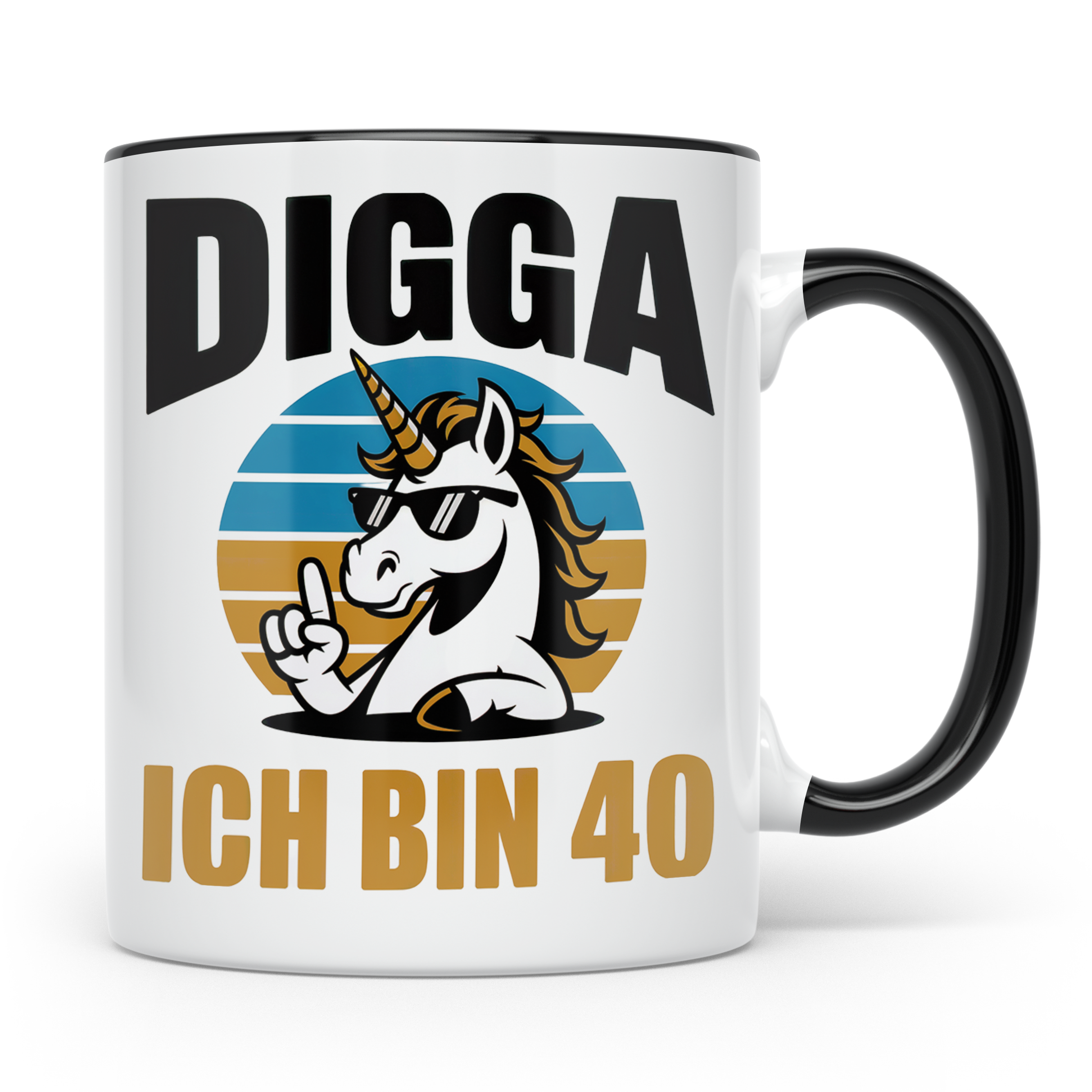 Digga Ich Bin 40 Tasse: Einhorn Geburtstag - 40. Geburtstag  – Schwarz [farbe:schwarz]