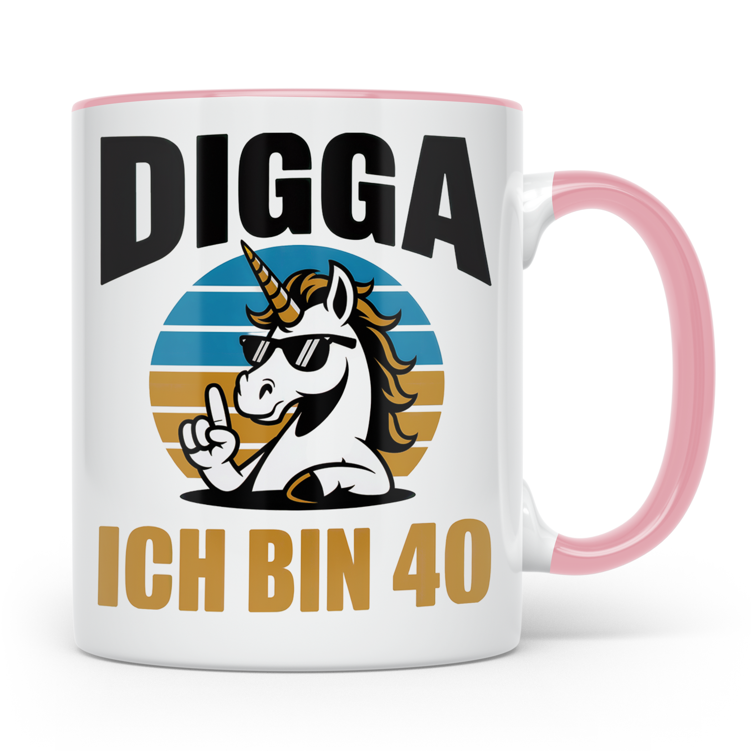 Digga Ich Bin 40 Tasse: Einhorn Geburtstag - 40. Geburtstag  – Rosa [farbe:rosa]