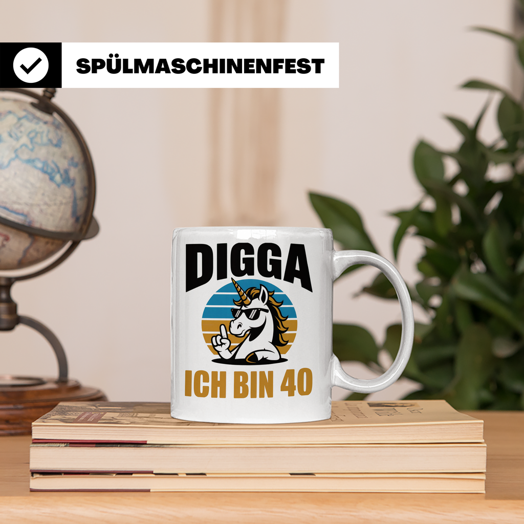 Digga Ich Bin 40 Tasse: Einhorn Geburtstag - 40. Geburtstag  – Weiß [farbe:weiß]