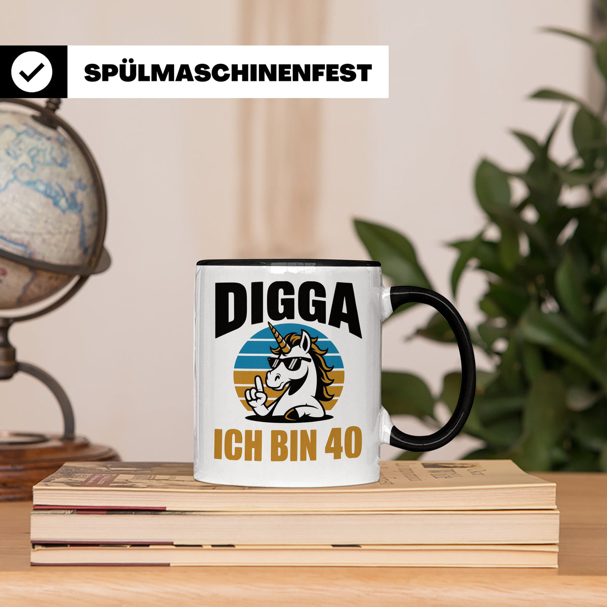 Digga Ich Bin 40 Tasse: Einhorn Geburtstag - 40. Geburtstag  – Schwarz [farbe:schwarz]
