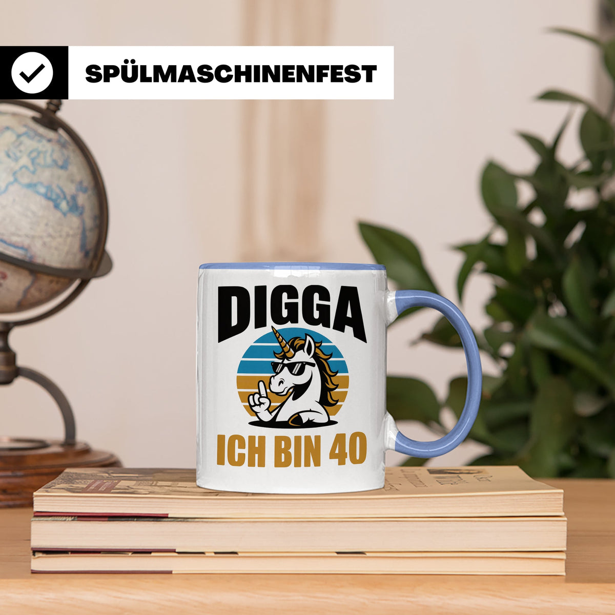 Digga Ich Bin 40 Tasse: Einhorn Geburtstag - 40. Geburtstag  – Blau [farbe:blau]