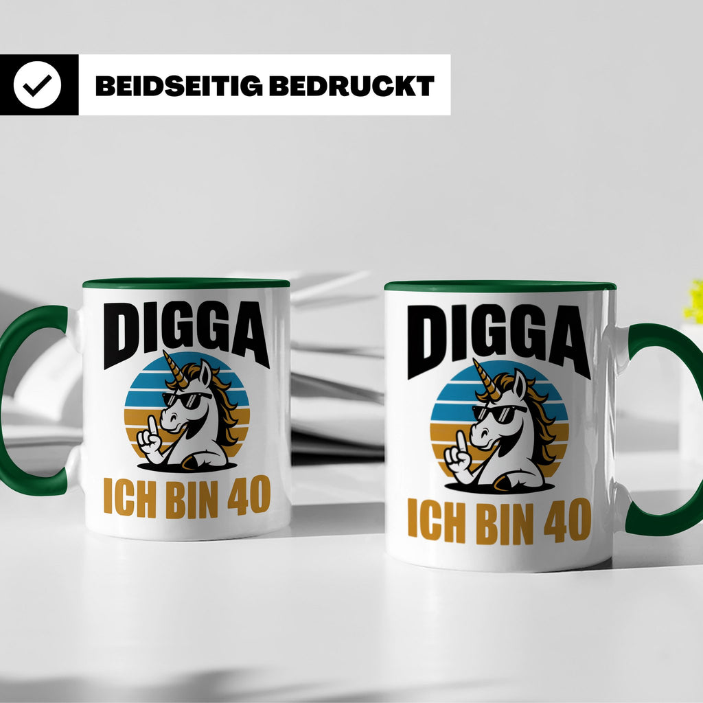 Digga Ich Bin 40 Tasse: Einhorn Geburtstag - 40. Geburtstag  – Grün [farbe:grün]