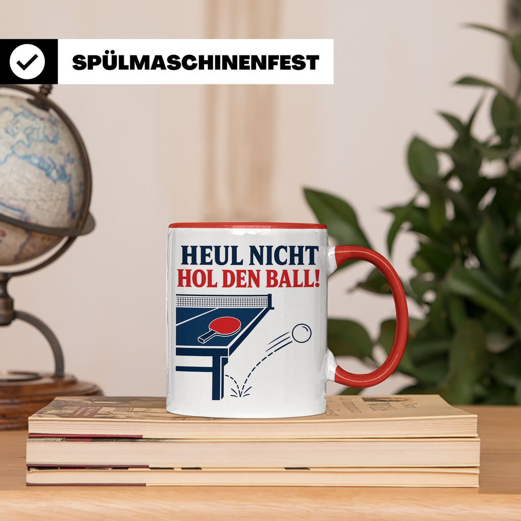 Tischtennis Tasse Heul nicht hol den Ball - Lustiges Geschen – Rot [farbe:rot]
