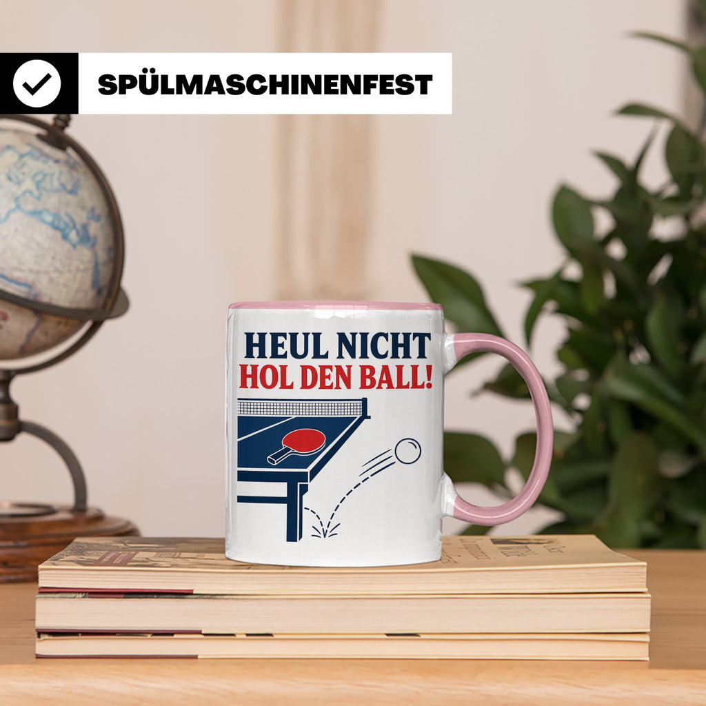 Tischtennis Tasse Heul nicht hol den Ball - Lustiges Geschen – Rosa [farbe:rosa]