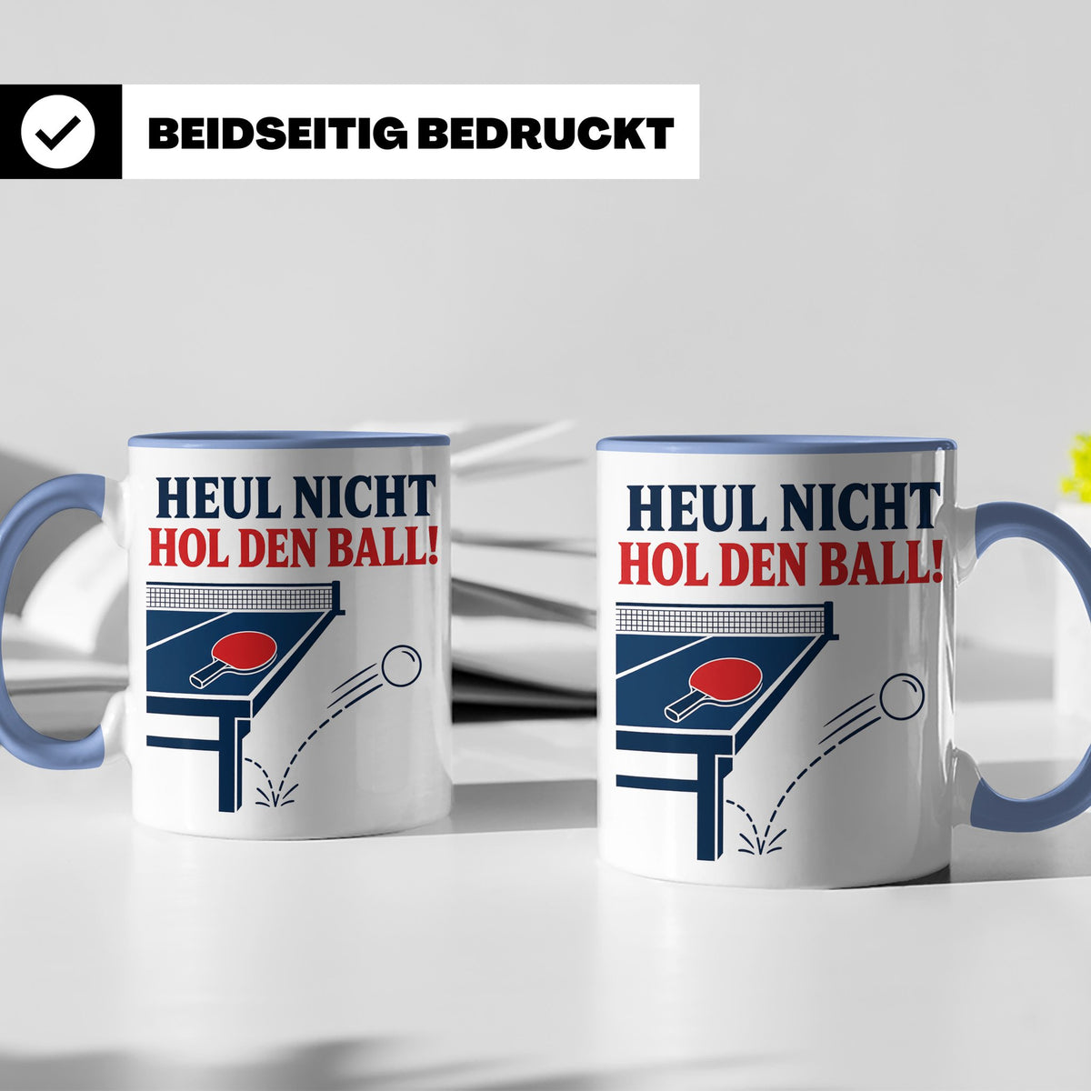 Tischtennis Tasse Heul nicht hol den Ball - Lustiges Geschen – Blau [farbe:blau]